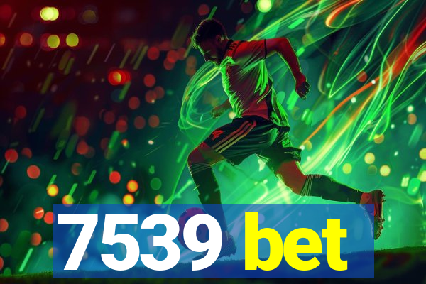 7539 bet
